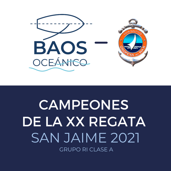 Otro éxito para el equipo Baos Oceánico en la XX Regata San Jaime 2021